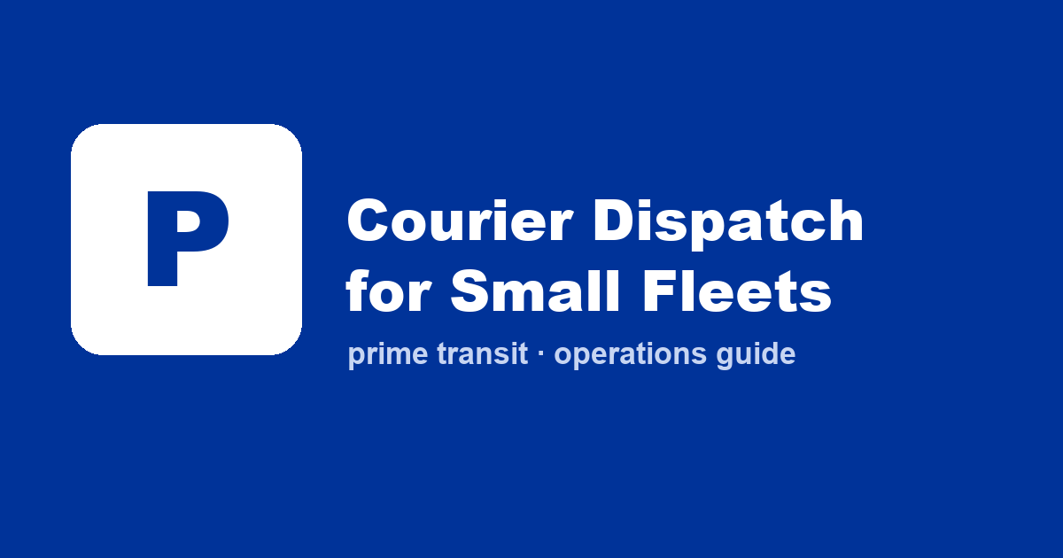 Courier Dispatch Software for Small Fleets: What Actually Matters in 2026